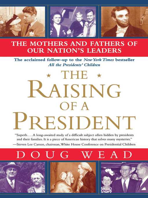 Title details for The Raising of a President by Doug Wead - Wait list
